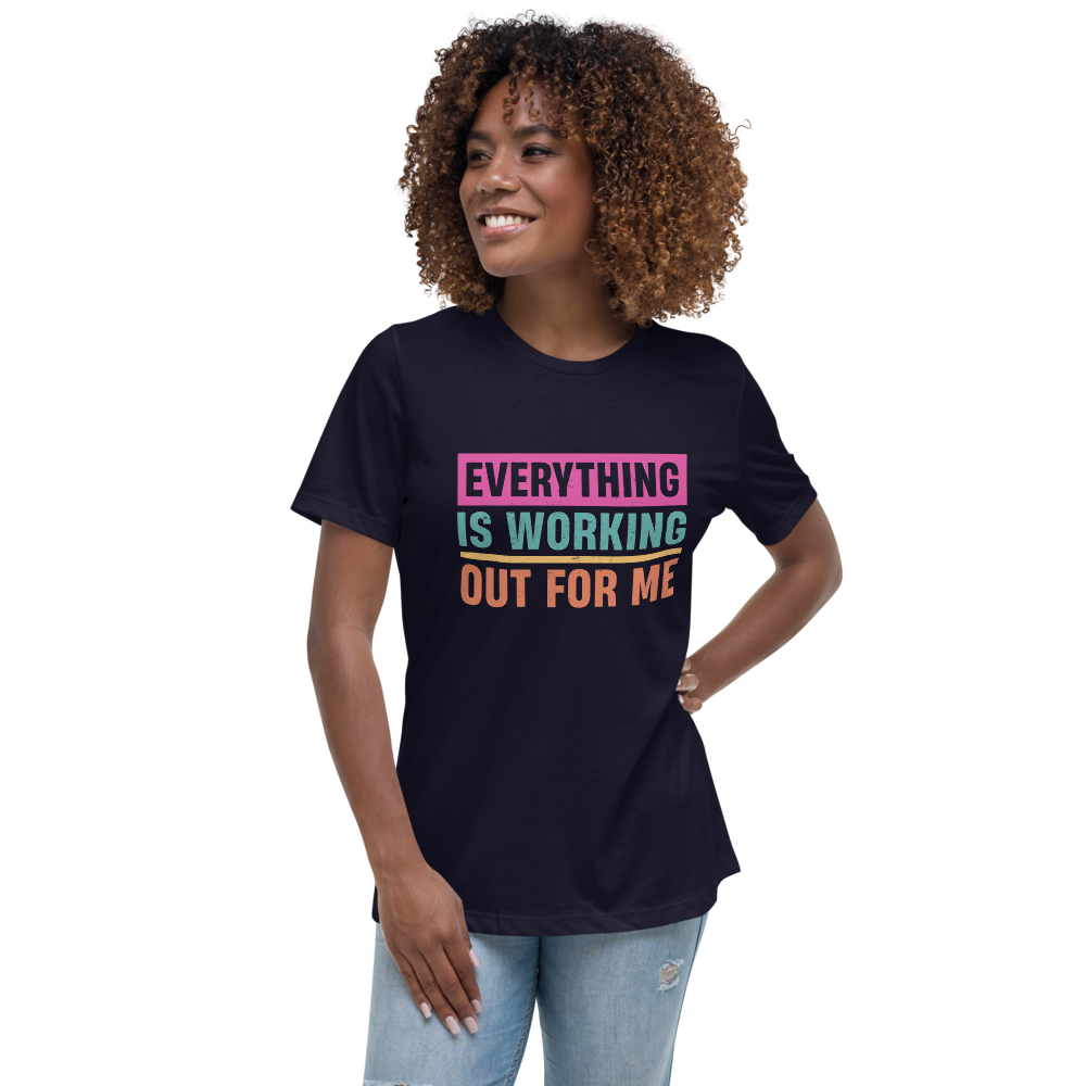 NEW!! "Everything is Working Out for Me" Tee