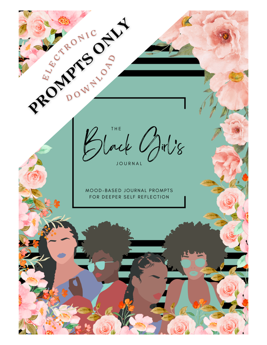 The Black Girl's Journal (Prompts Only Digital Download)