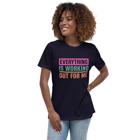 NEW!! "Everything is Working Out for Me" Tee